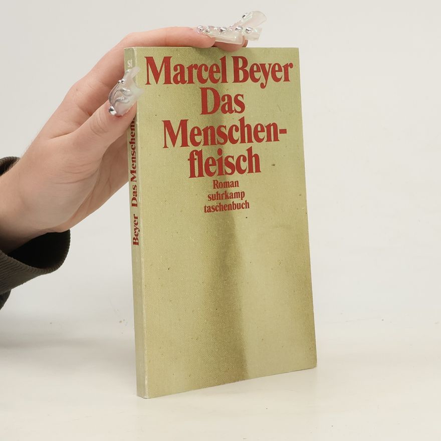 Marcel Beyer Das Menschenfleisch