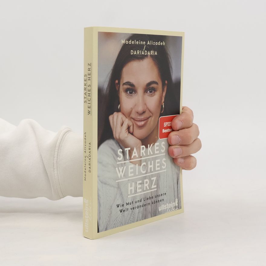 Madeleine Alizadeh Starkes weiches Herz