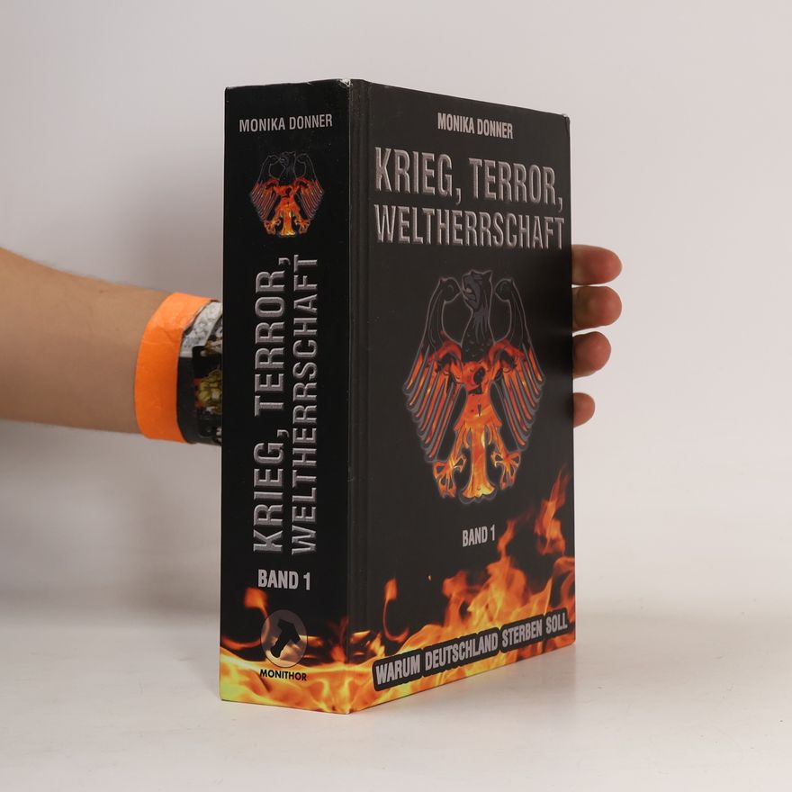 Donner Monika Krieg, Terror, Weltherrschaft/Krieg, Terror, Weltherrschaft - Band 1