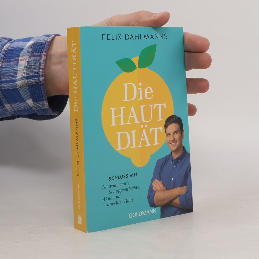 Felix Dahlmanns Die Hautdiät