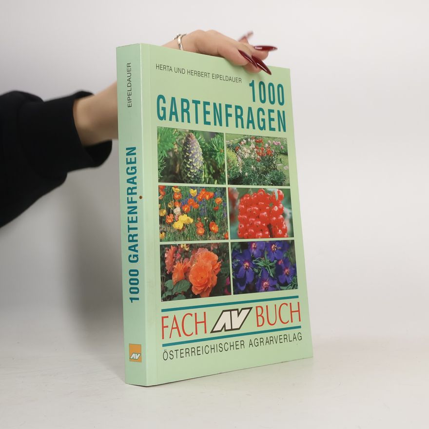 Herta Eipeldauer 1000 Gartenfragen