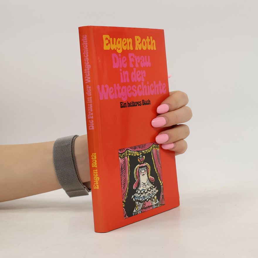 Eugen Roth Die Frau in der Weltgeschichte