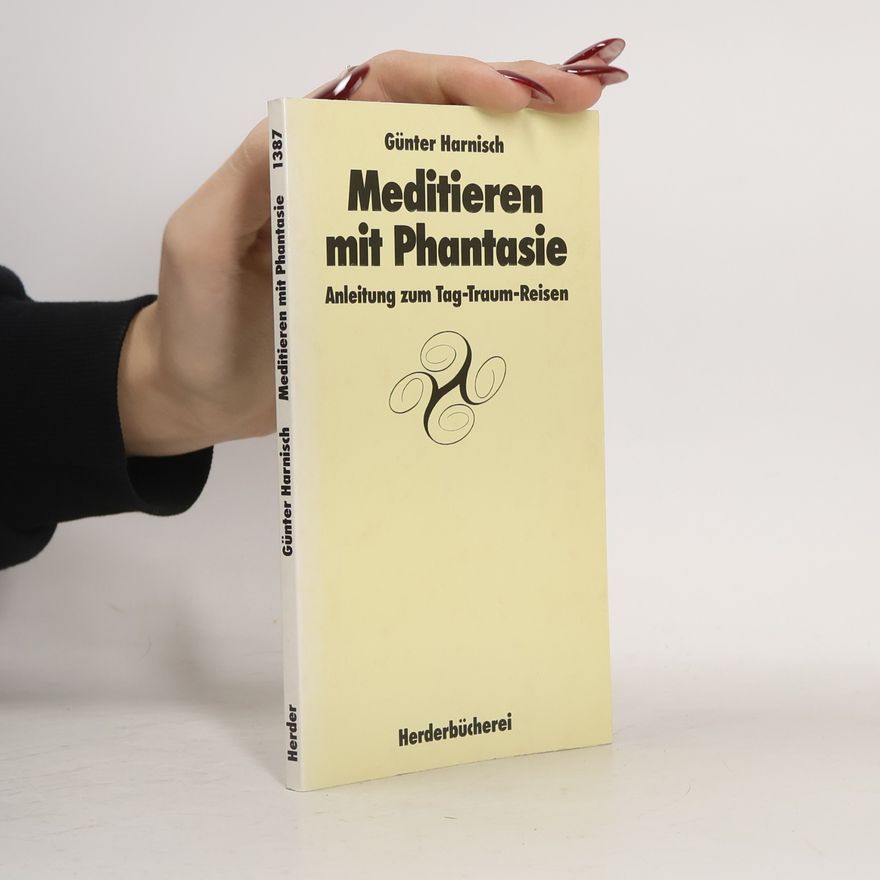 Günter Harnisch Meditieren mit Phantasie