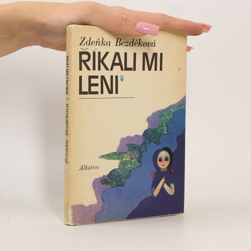 Zdeňka Bezděková Říkali mi Leni
