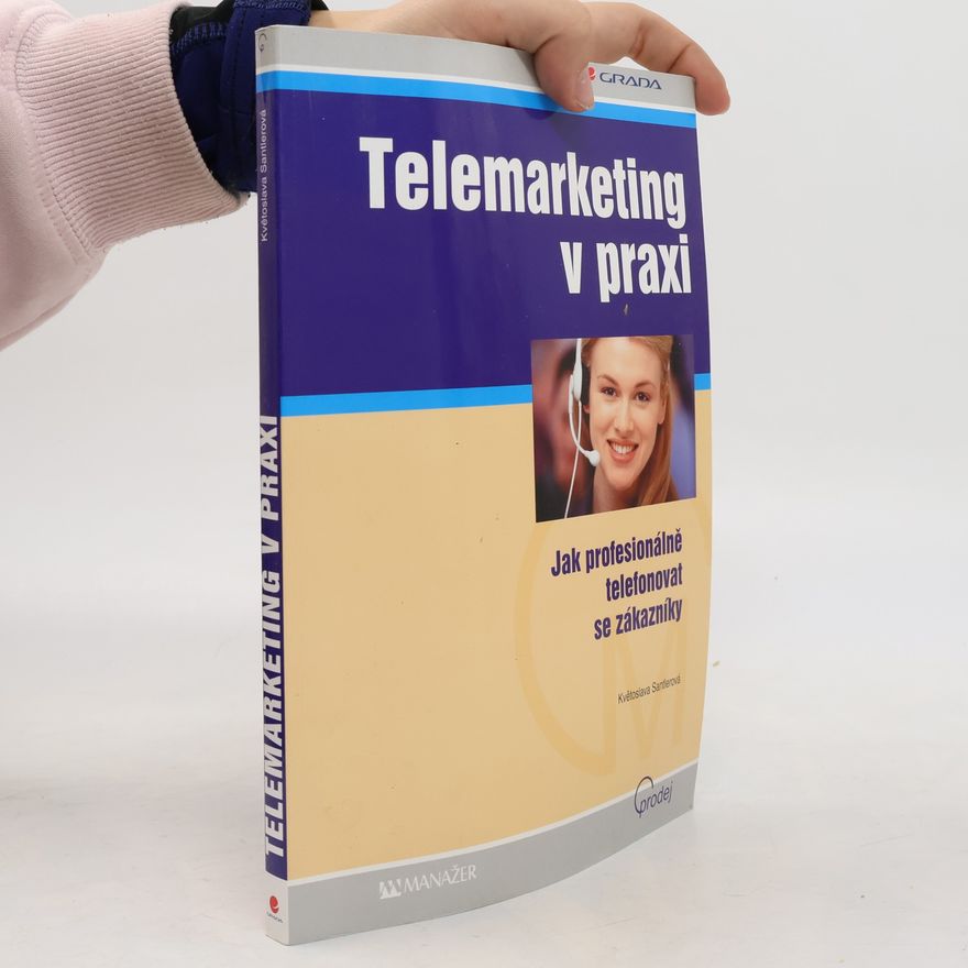 Květoslava Santlerová Telemarketing v praxi