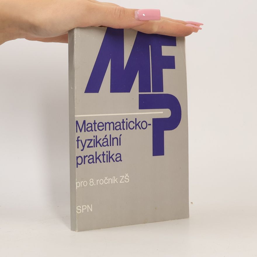 Václav Vlček Matematicko-fyzikální praktika pro 8. ročník ZŠ