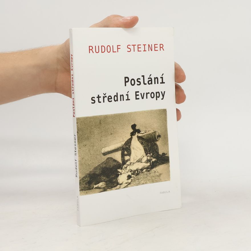 Rudolf Steiner Poslání Střední Evropy