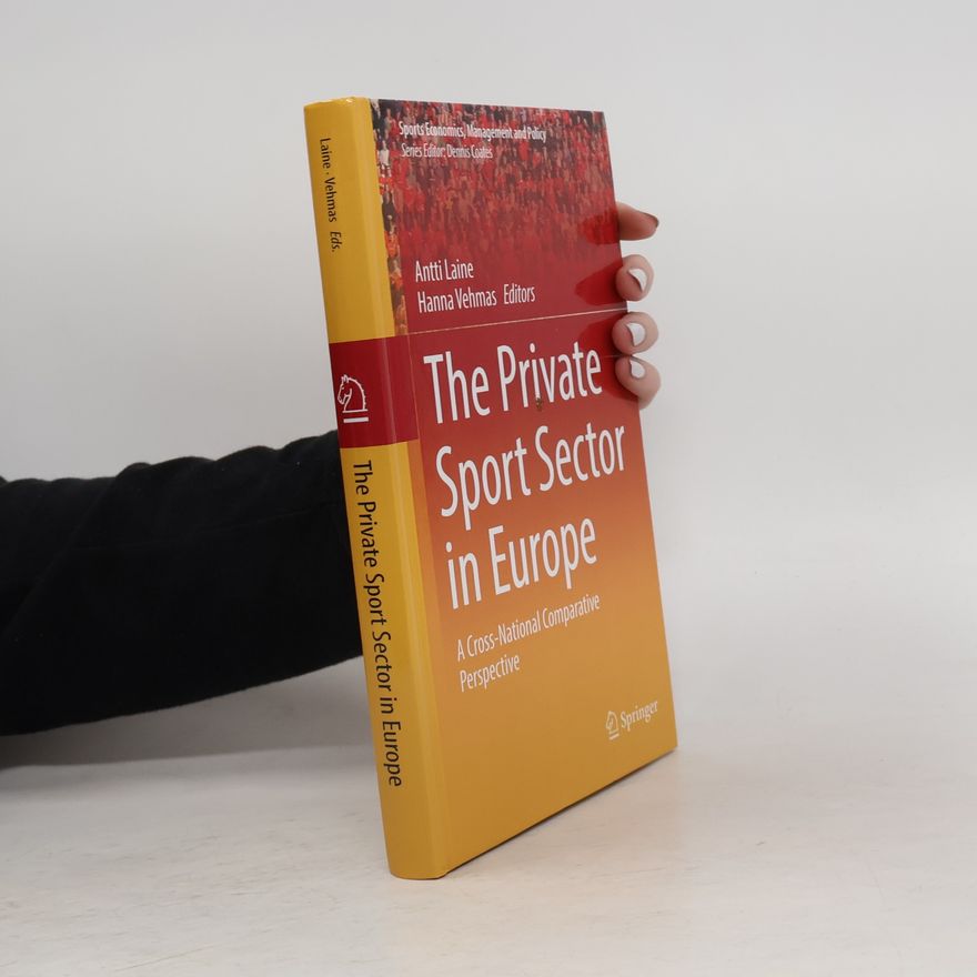 Antti Laine Sports Economics, Management and Policy - 14: The Private Sport Sector in Europe