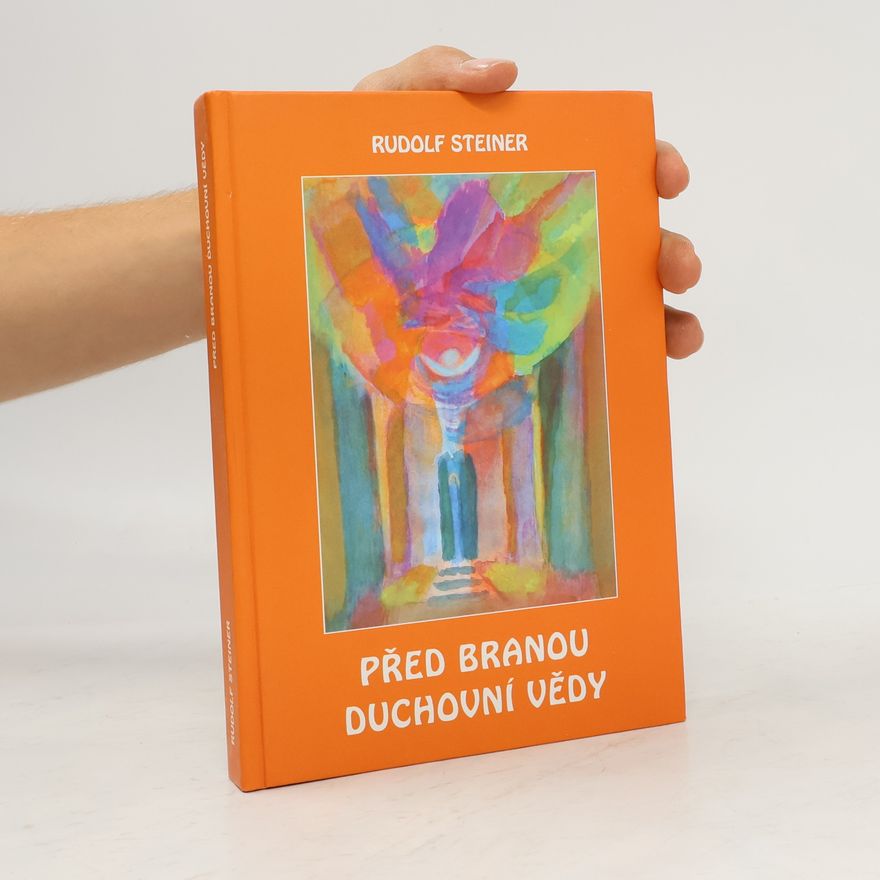 Rudolf Steiner Před branou duchovní vědy