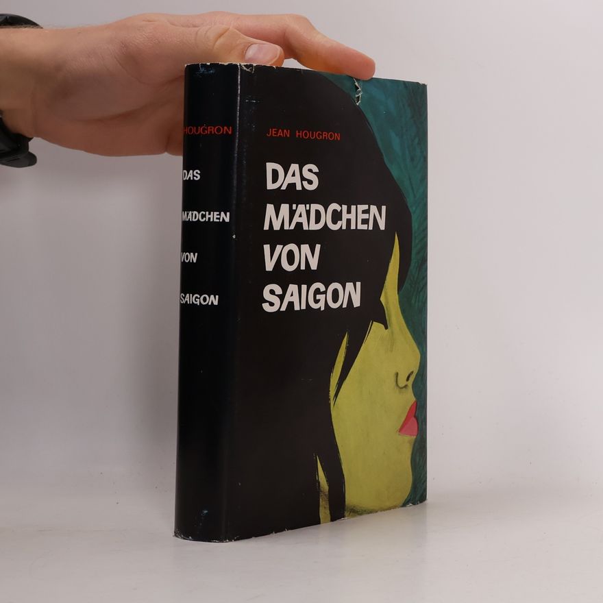 Jean Hougron Das Mädchen von Saigon