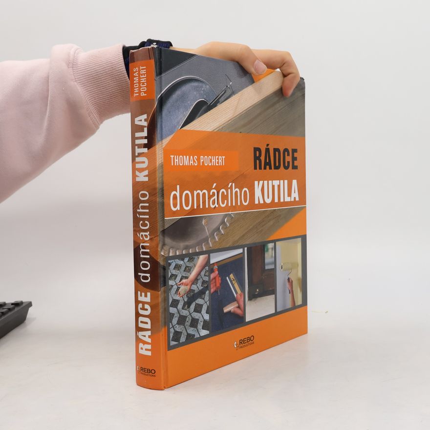 Thomas Pochert Rádce domácího kutila
