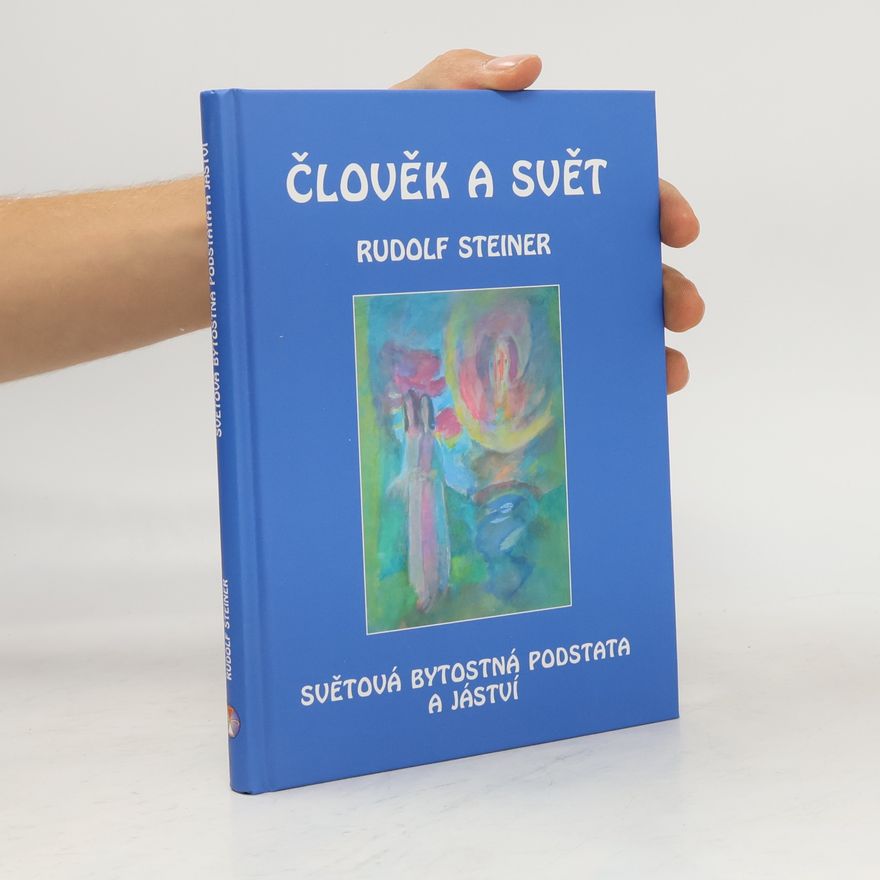 Rudolf Steiner Člověk a svět