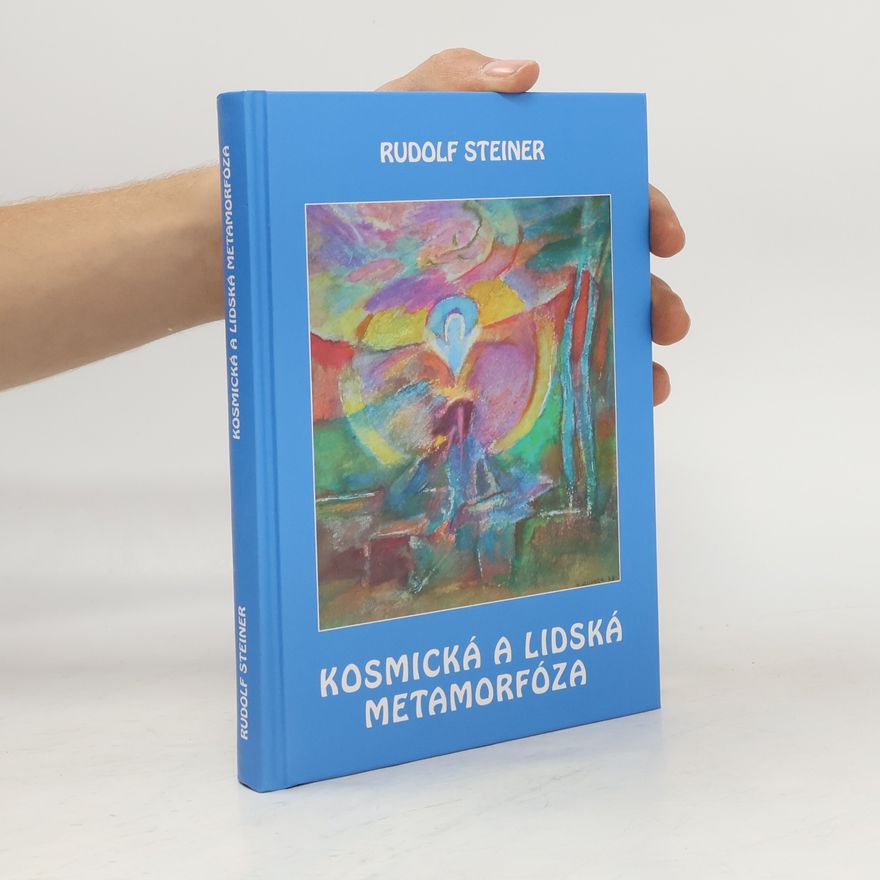 Rudolf Steiner Kosmická a lidská metamorfóza
