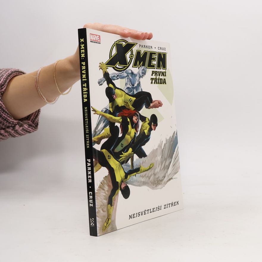 Paul Martin Smith X-Men: První třída. Nejsvětlejší zítřek