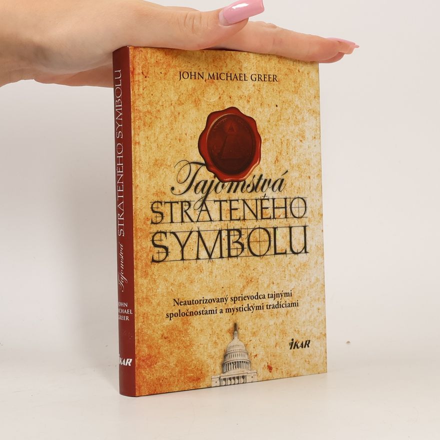 John Michael Greer Tajomstvá strateného symbolu