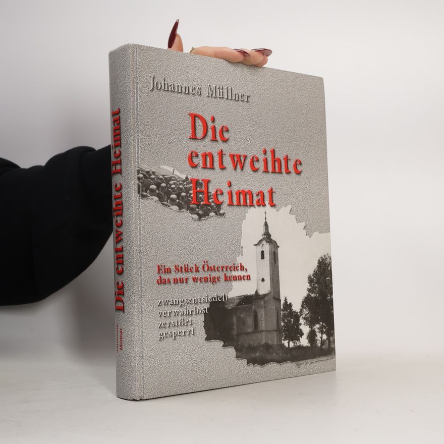 Johannes Müllner Die entweihte Heimat