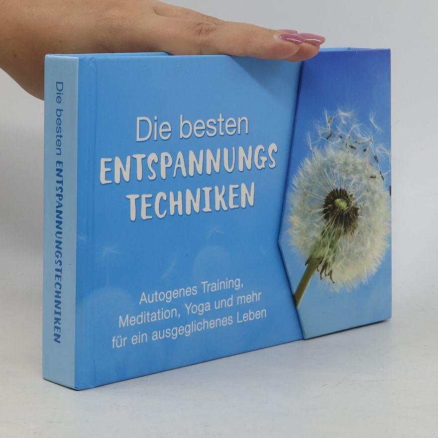 Kolektiv autorů Die besten Entspannungs Techniken