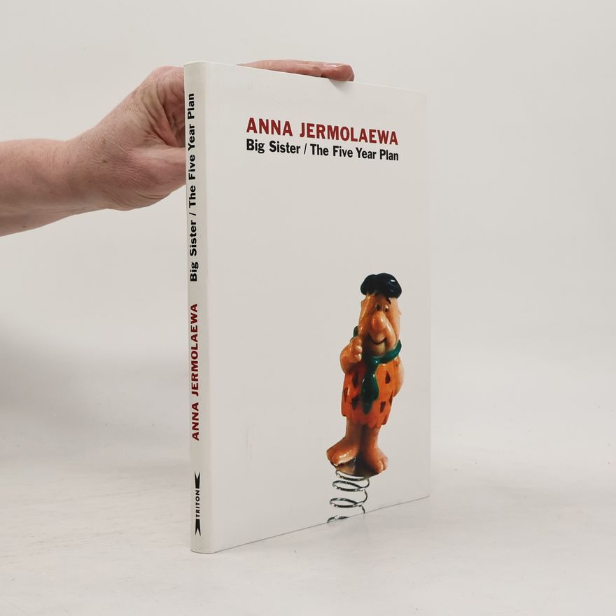 Anna Jermolaewa Anna Jermolaewa Big Sister / The Five Year Plan