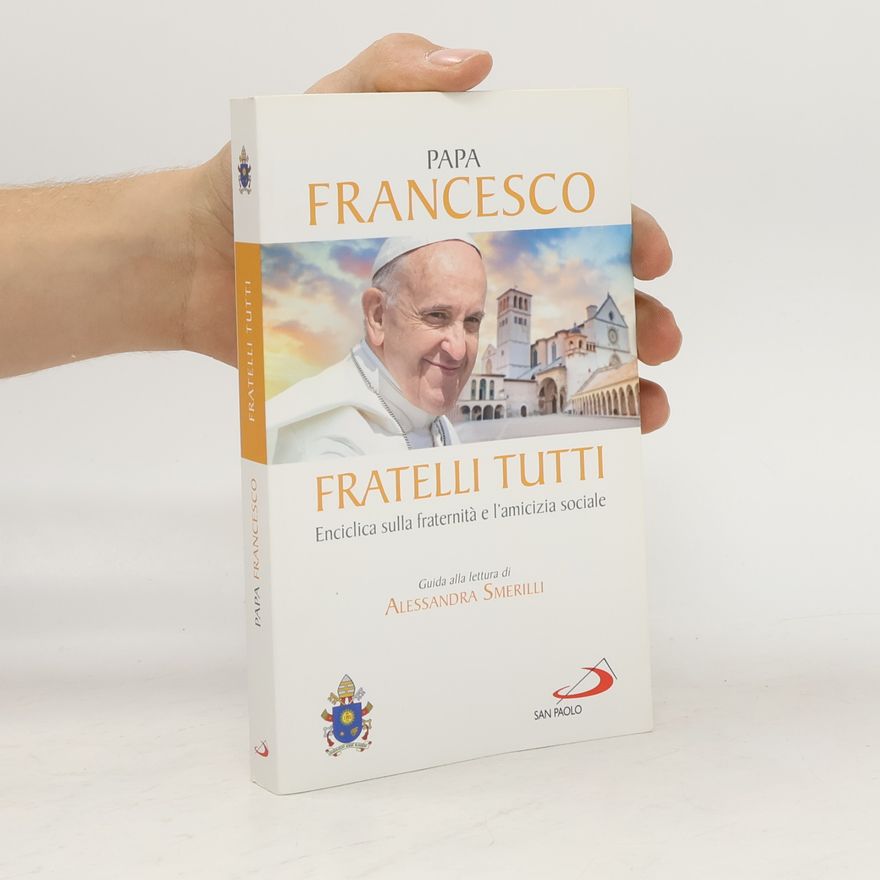 Papež František Fratelli tutti. Sulla fraternità e l'amicizia sociale