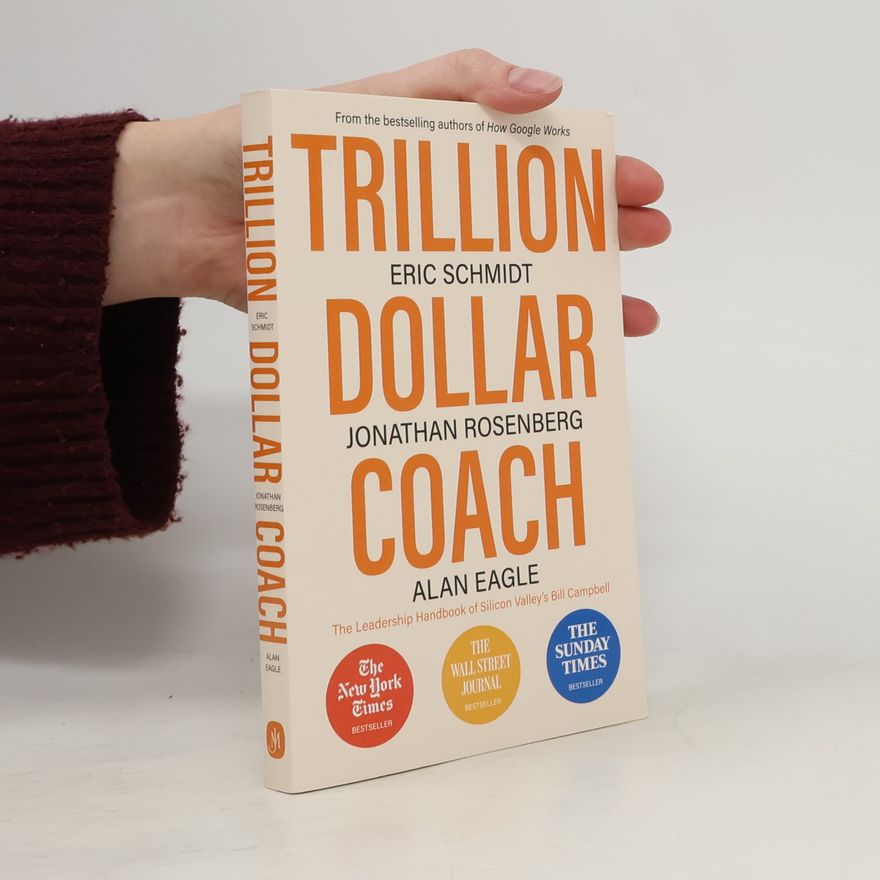 Eric Schmidt Trillion Dollar Coach