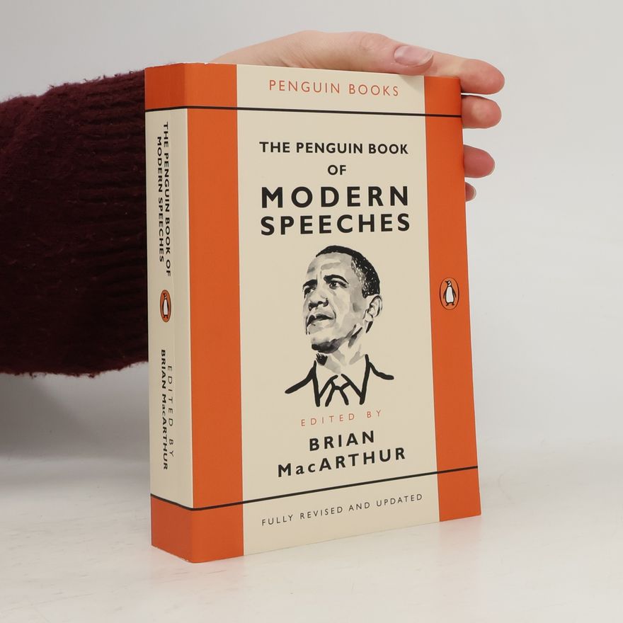 Brian MacArthur The Penguin Book of Modern Speeches
