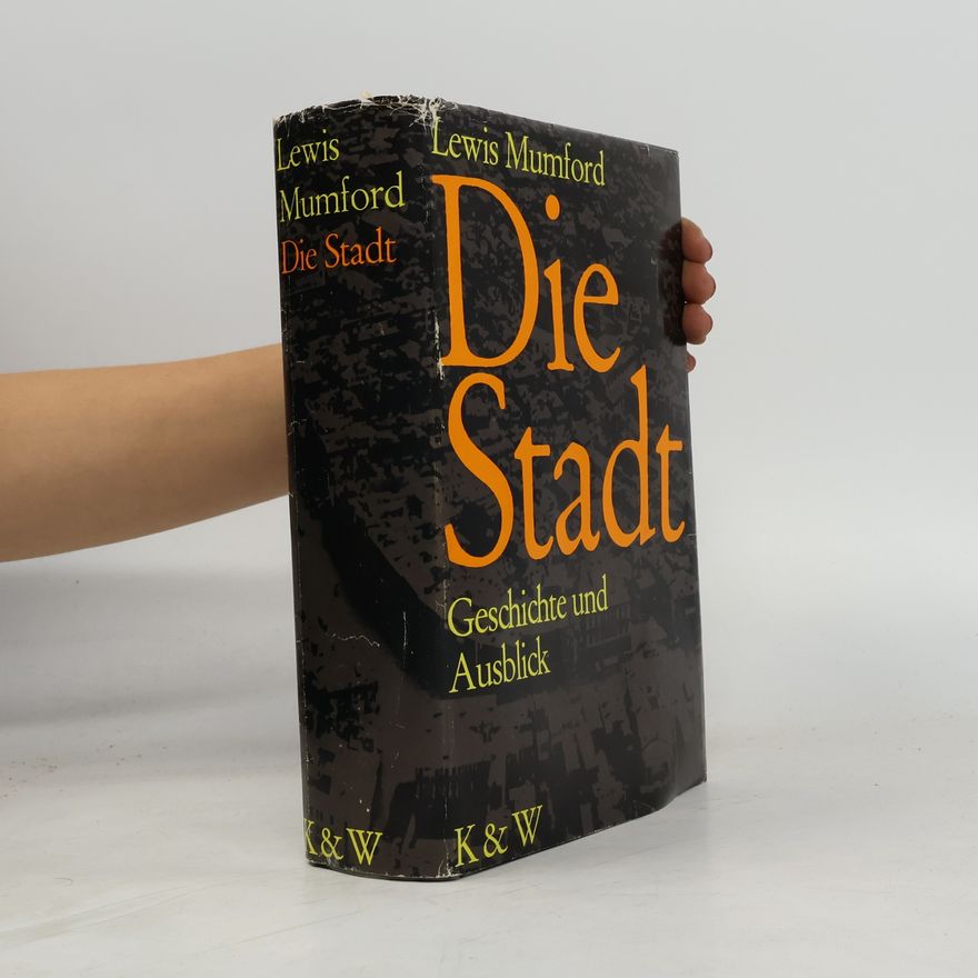 Lewis Mumford Die Stadt