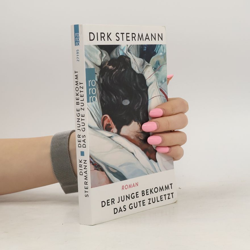 Dirk Stermann Der Junge bekommt das Gute zuletzt