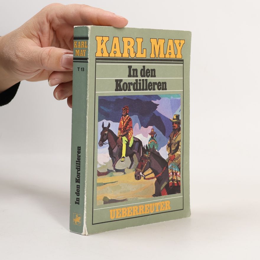 Karl May In den Kordilleren