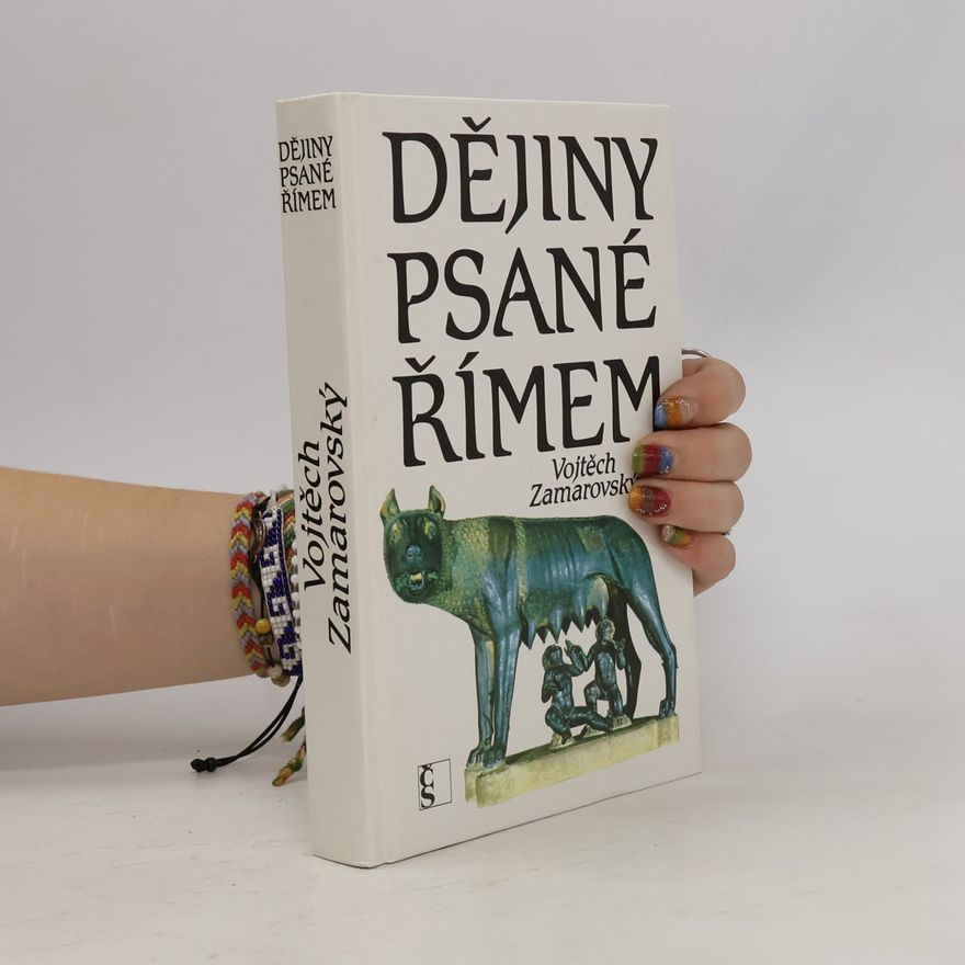 Vojtěch Zamarovský Dějiny psané Římem