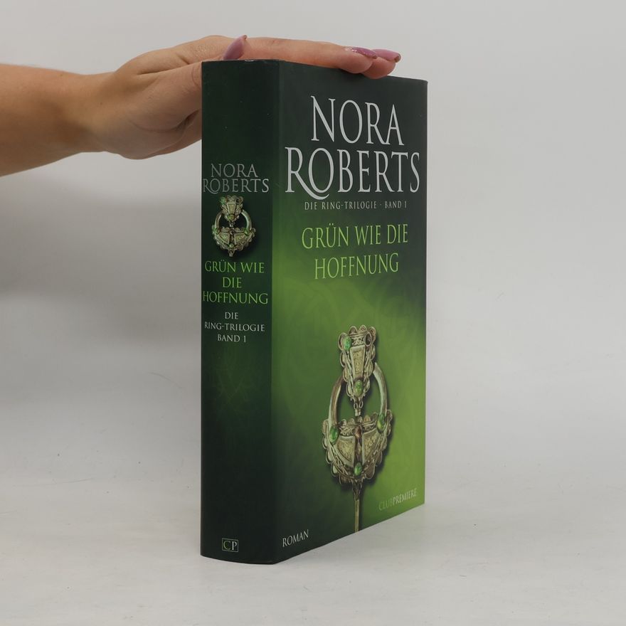 Nora Roberts Grün wie die Hoffnung