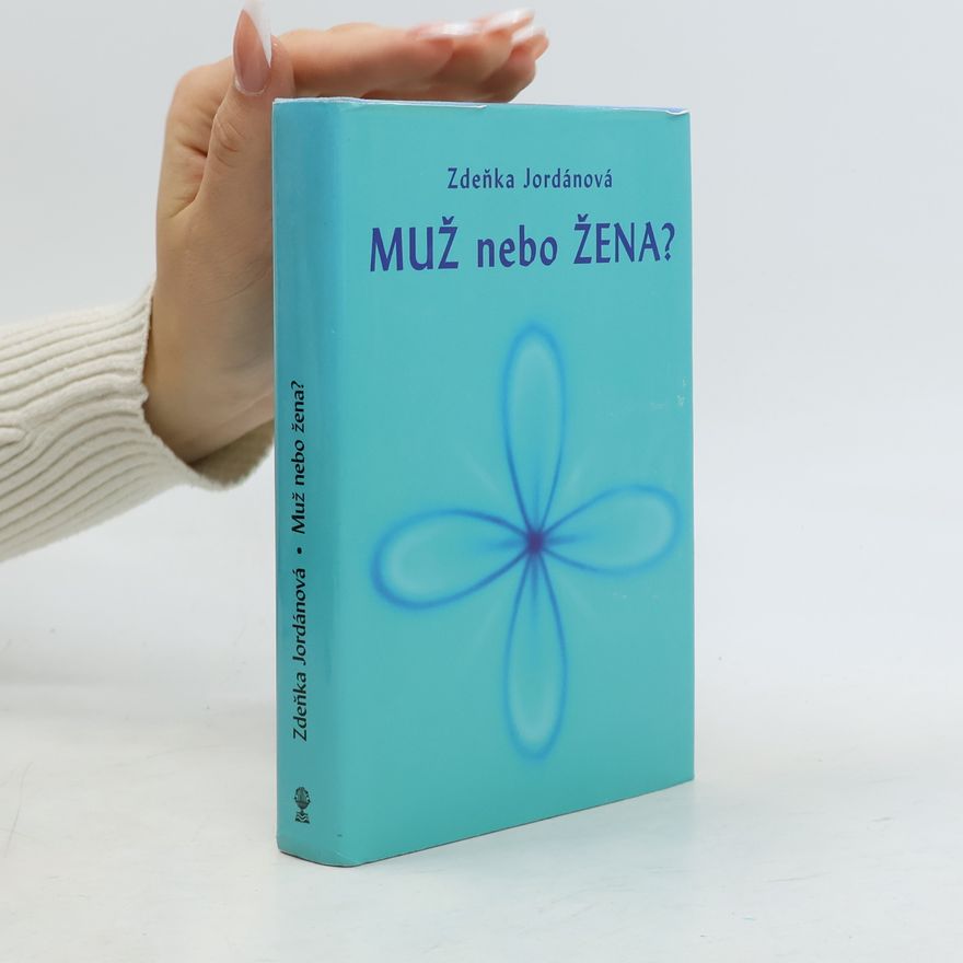 Zdeňka Jordánová Muž nebo žena?