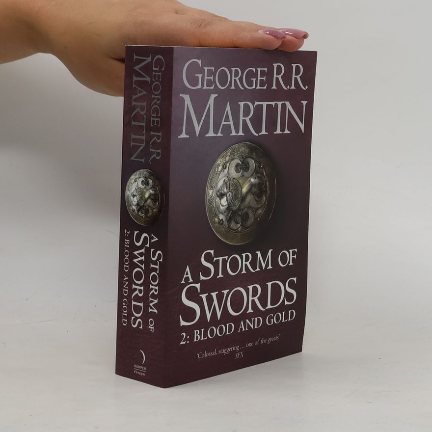 George R. R. Martin A Storm of Swords 2: Blood and Gold