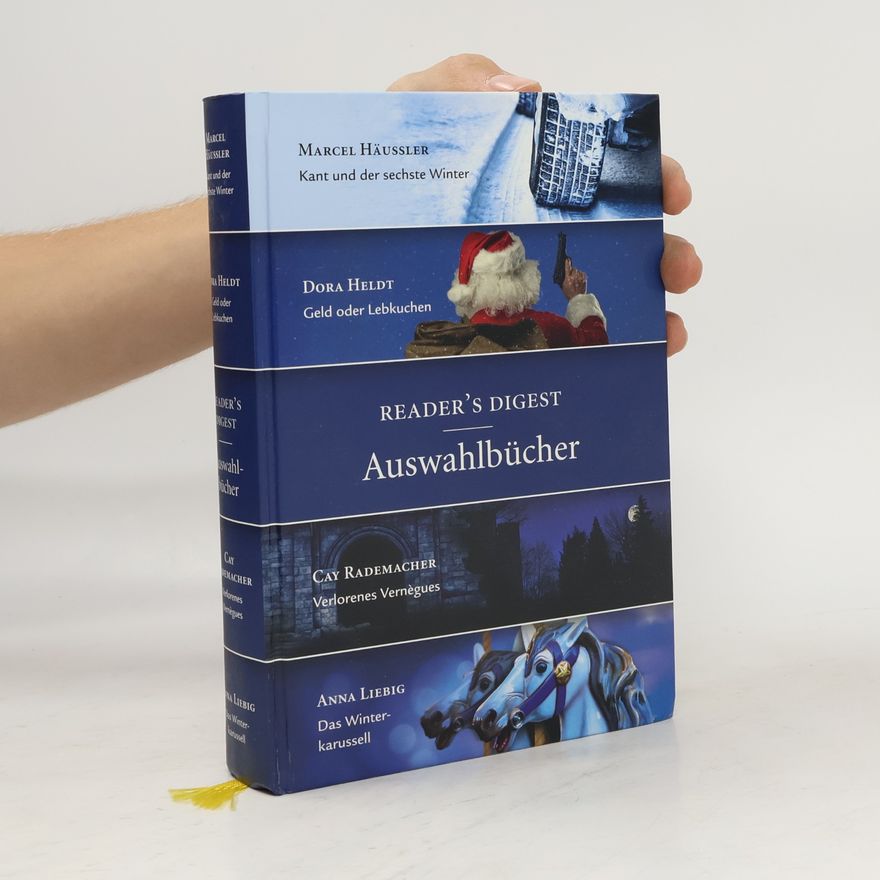 Marcel Häußler Reader's-Digest-Auswahlbücher: Kant und der sechste Winter; Geld oder Lebkuchen; Verlorenes Vermègues; Das Winter-karussell