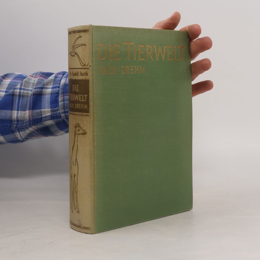 Rudolf Barth Die Tierwelt nach Brehm