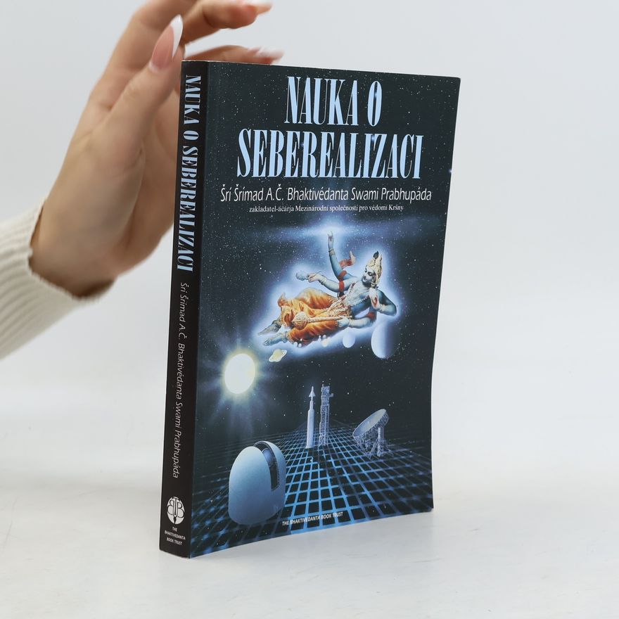 Šrí Šrímad A. Č. Bhaktivédanta Swami Prabhupáda Nauka o seberealizaci