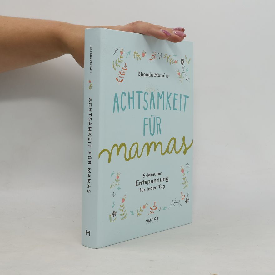 Shonda Moralis Achtsamkeit für Mamas
