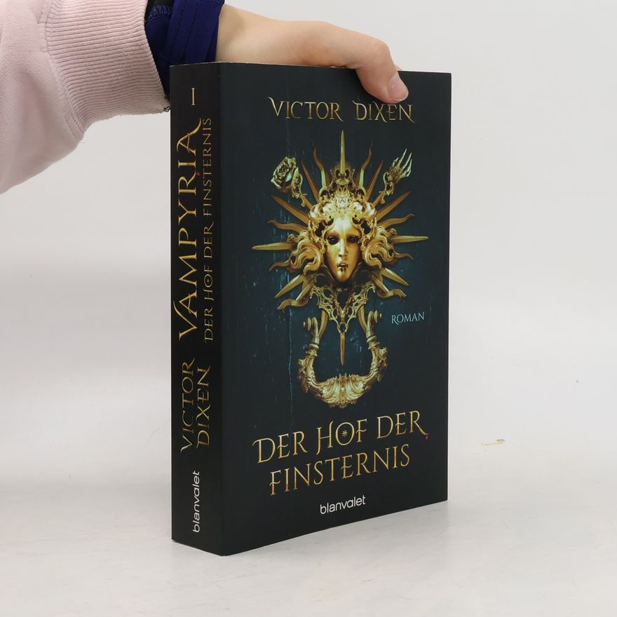 Victor Dixen Vampyria - Der Hof der Finsternis