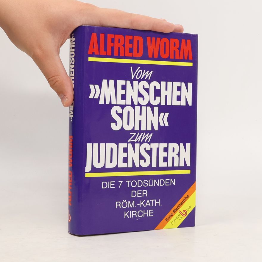 Alfred Worm Vom "Menschensohn" zum Judenstern