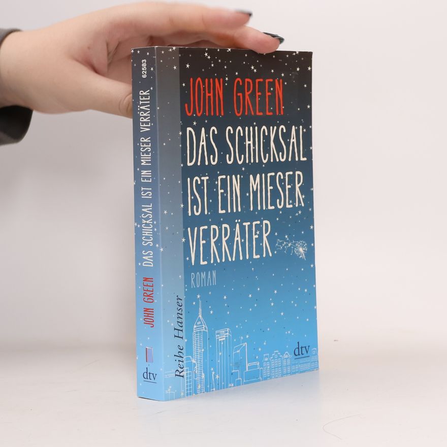 John Green Das Schicksal ist ein mieser Verräter
