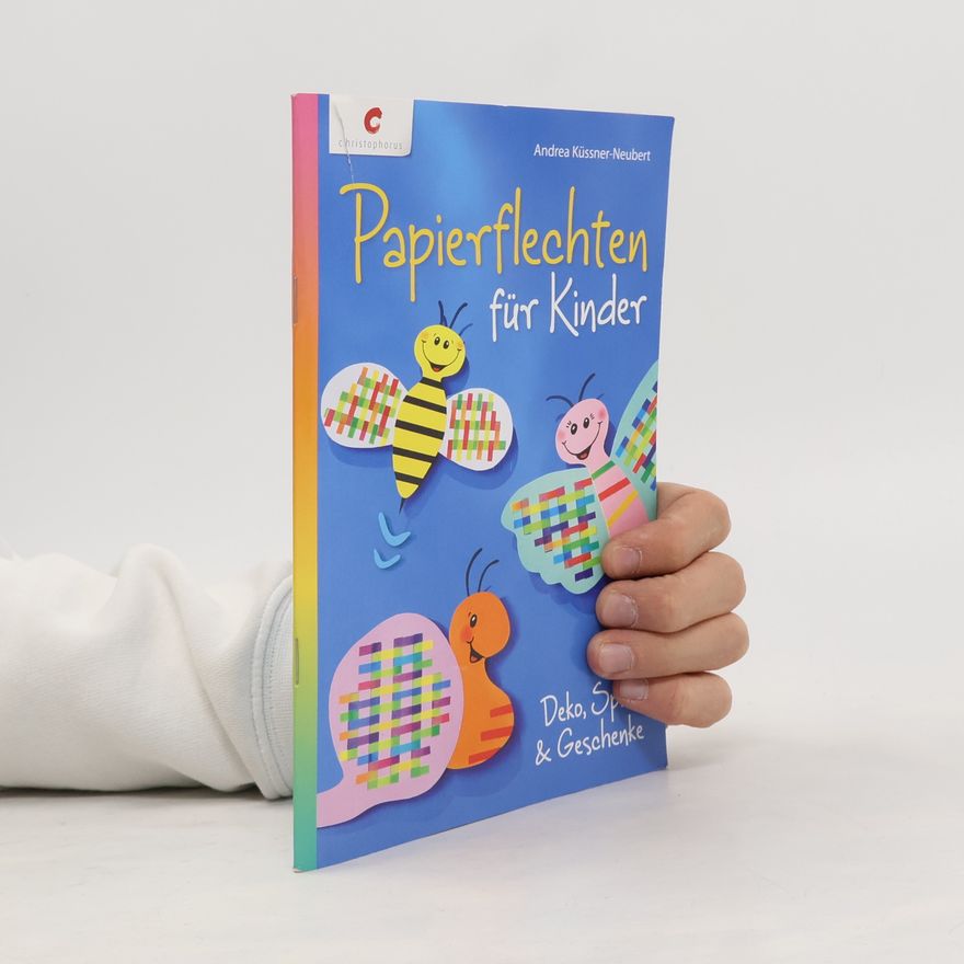 Andrea Küssner-Neubert Papierflechten für Kinder