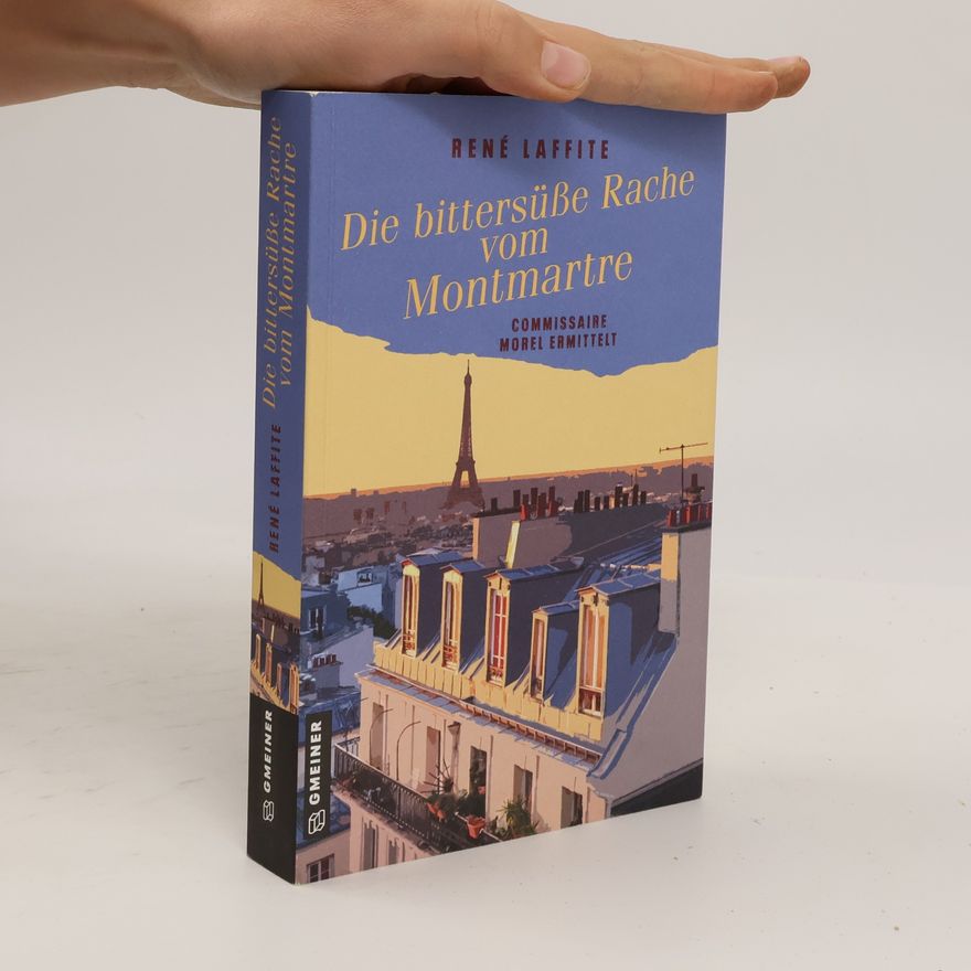 René Laffite Die bittersüße Rache vom Montmartre