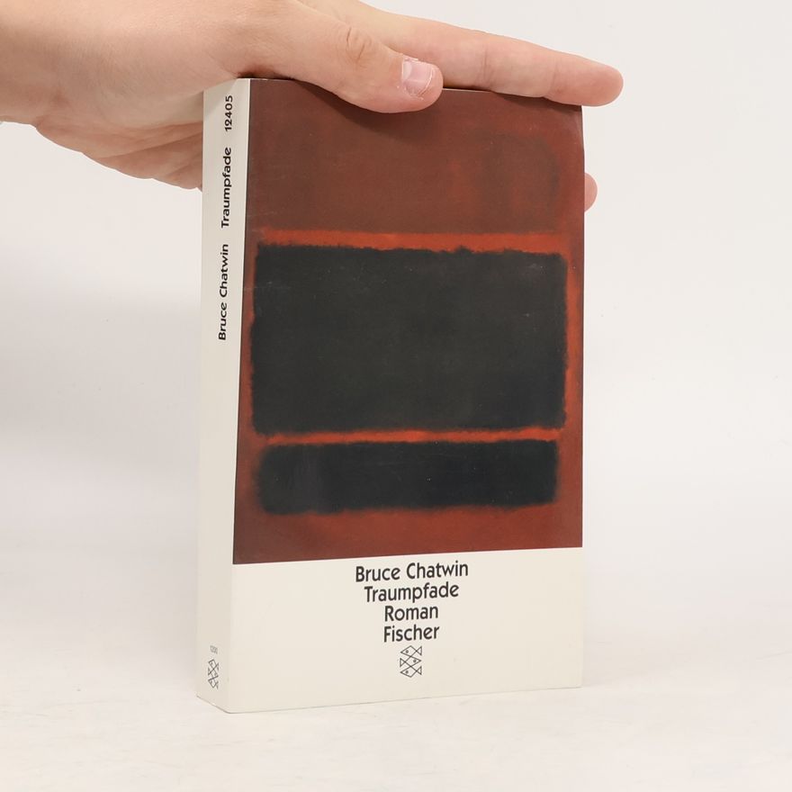 Bruce Chatwin Traumpfade