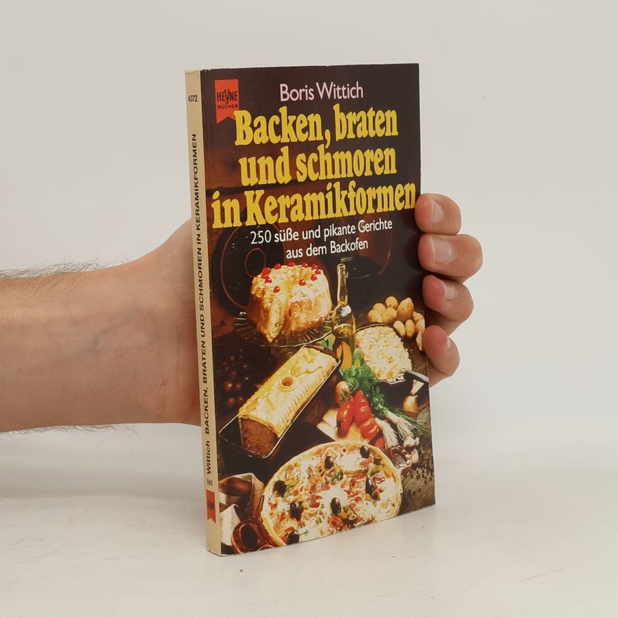 Boris Wittich Backen, Braten und Schmoren in Keramikformen