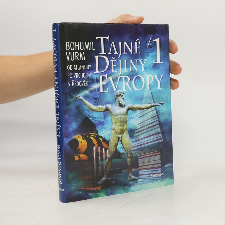Bohumil Vurm Tajné dějiny Evropy 1