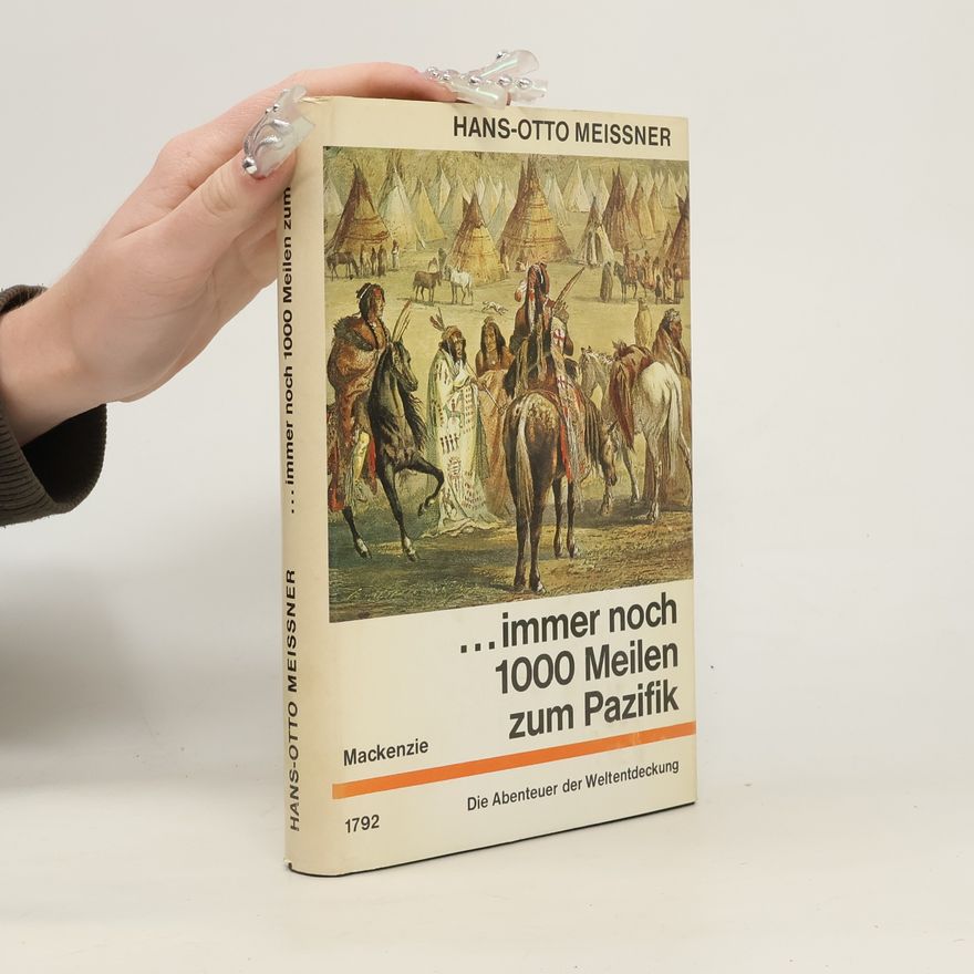 Hans-Otto Meissner ...immer noch 1000 Meilen zum Pazifik
