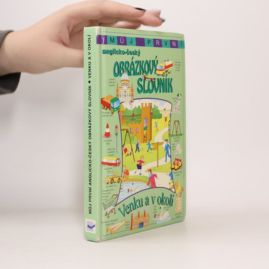 Autorenkollektiv Můj první anglicko-český obrázkový slovník - Venku a v okolí