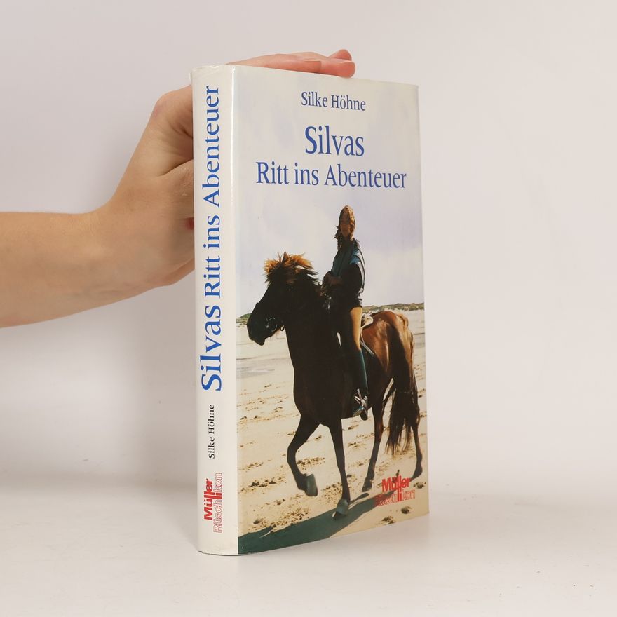 Silke Höhne Silvas Ritt ins Abenteuer
