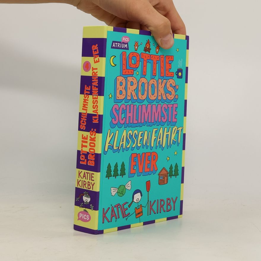 Katie Kirby Lottie Brooks: Schlimmste Klassenfahrt ever