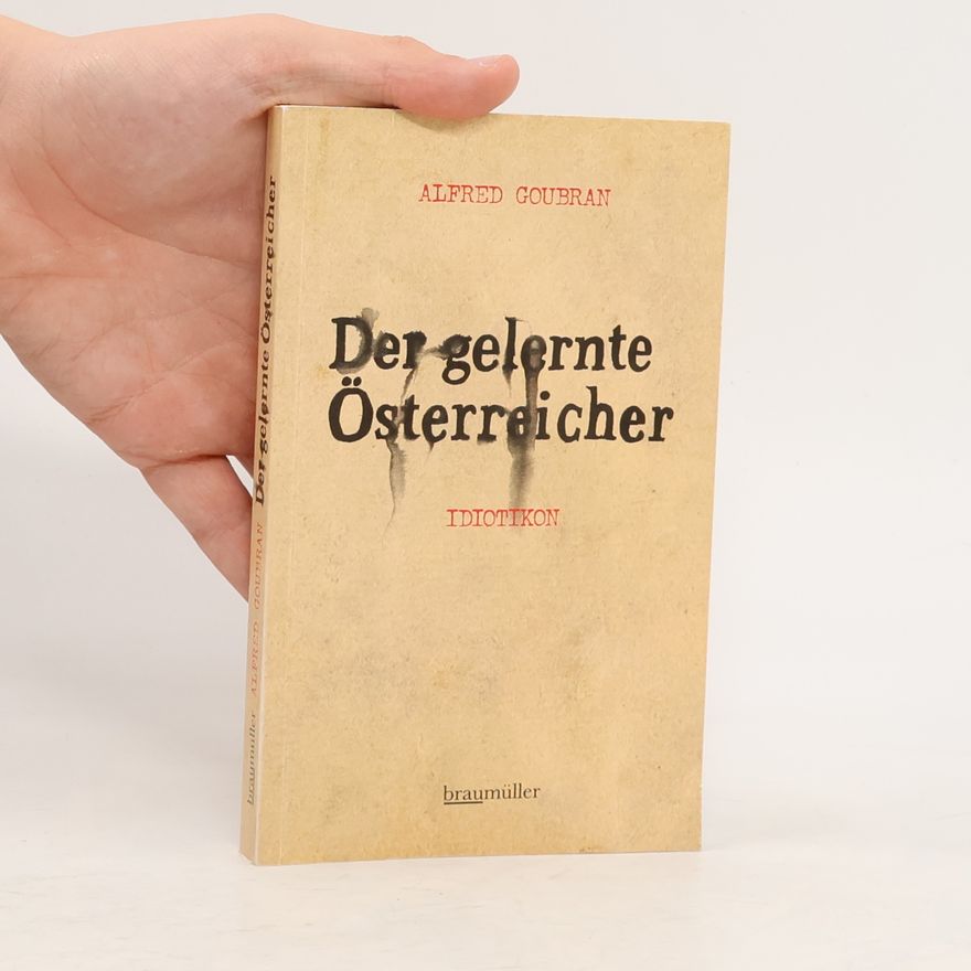 Alfred Goubran Der gelernte Österreicher