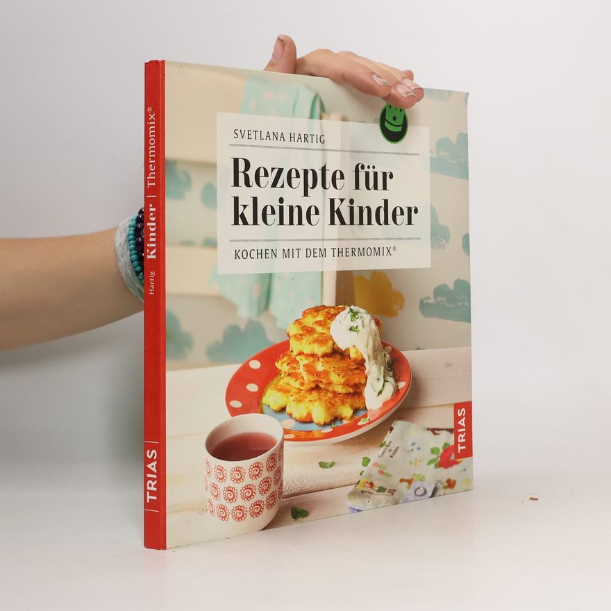 Svetlana Hartig Rezepte für kleine Kinder